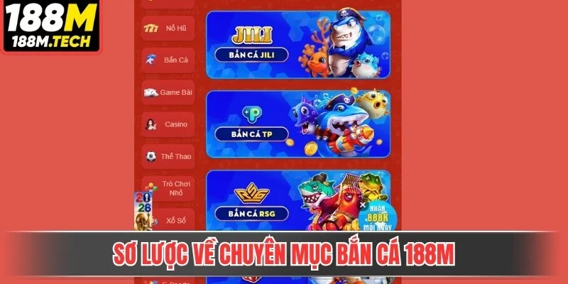 Sơ lược về chuyên mục bắn cá 188m