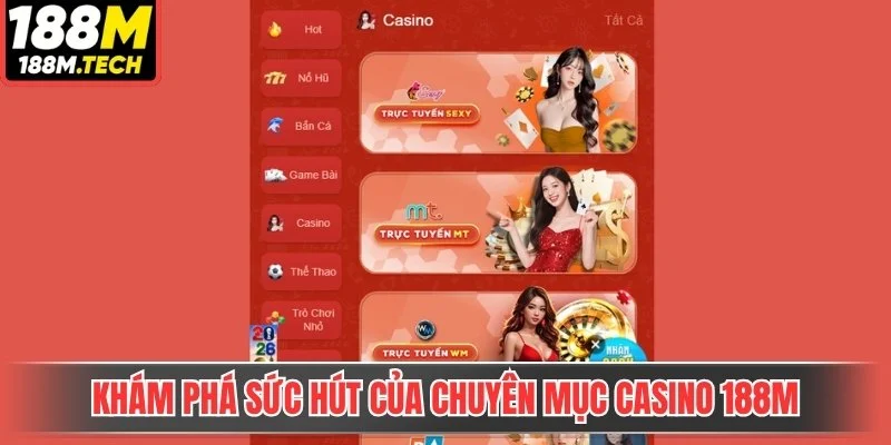 Khám phá sức hút của chuyên mục casino 188m