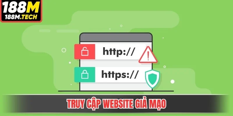 Truy cập website giả mạo